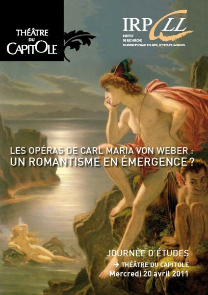 Oberon : les opéras de Carl Maria von Weber : un romantisme en émergence ?