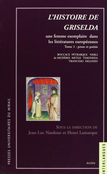 L'histoire de Griselda. Tome 1 : prose et poésie