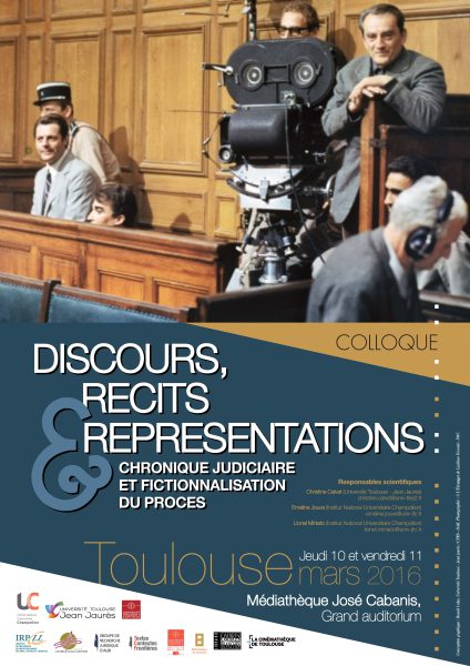Colloque « Discours, récits et représentations : chronique judiciaire et fictionnalisation du procès »